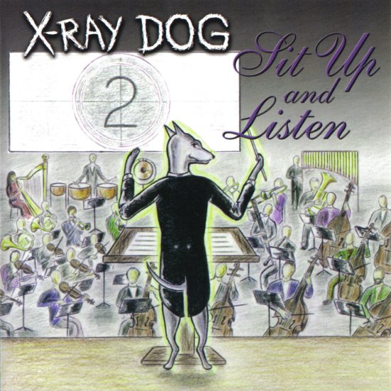 X-Ray Dog - Sit Up And Listen - CD 04 Sit Up and Listen Front Cover - Scanned.jpg
