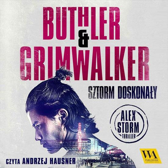 Buthler Dan, Grimwalker Leffe - Alex Storm 1 - Sztorm doskonały A - cover.jpg