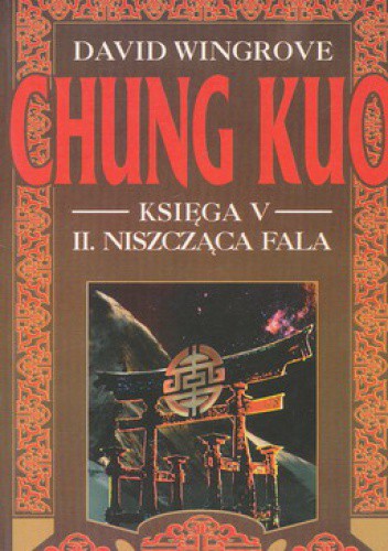 2019-02-08 - Chung Kuo, Ksiega V, II. Niszczaca fala - David Wingrove.jpg